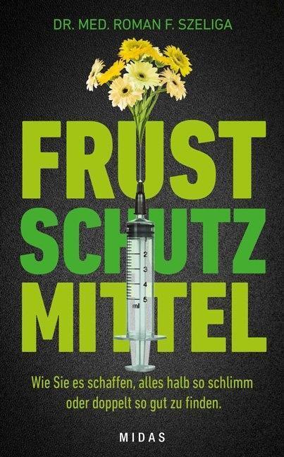 Cover: 9783907100677 | Frustschutzmittel | Roman F. Szeliga | Buch | Deutsch | 2018