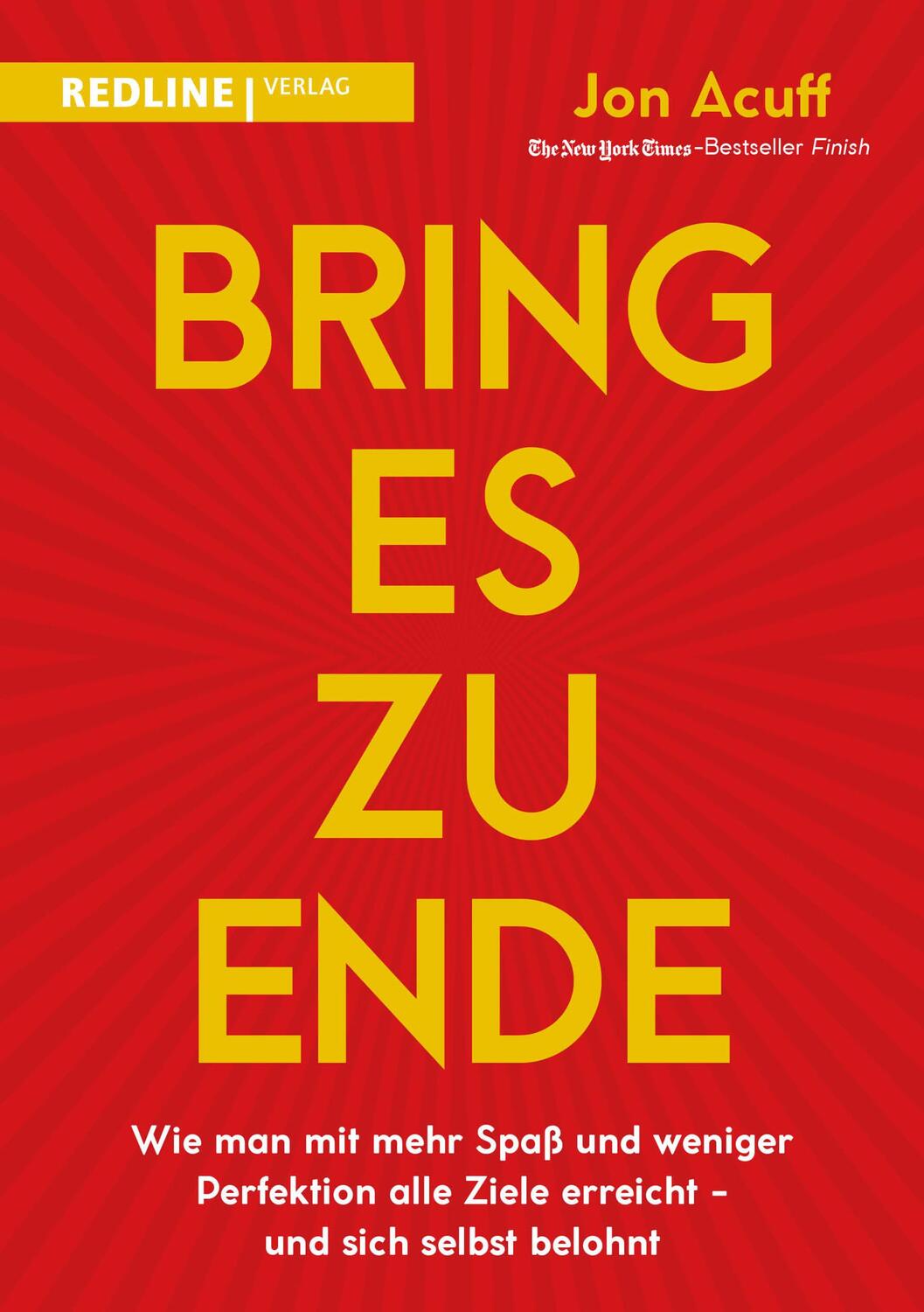 Cover: 9783868817072 | Bring es zu Ende! | Jon Acuff | Taschenbuch | Deutsch | 2018 | REDLINE