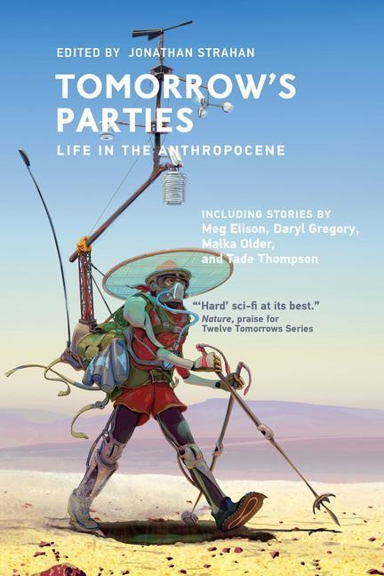 Cover: 9780262544436 | Tomorrow's Parties | Life in the Anthropocene | Jonathan Strahan