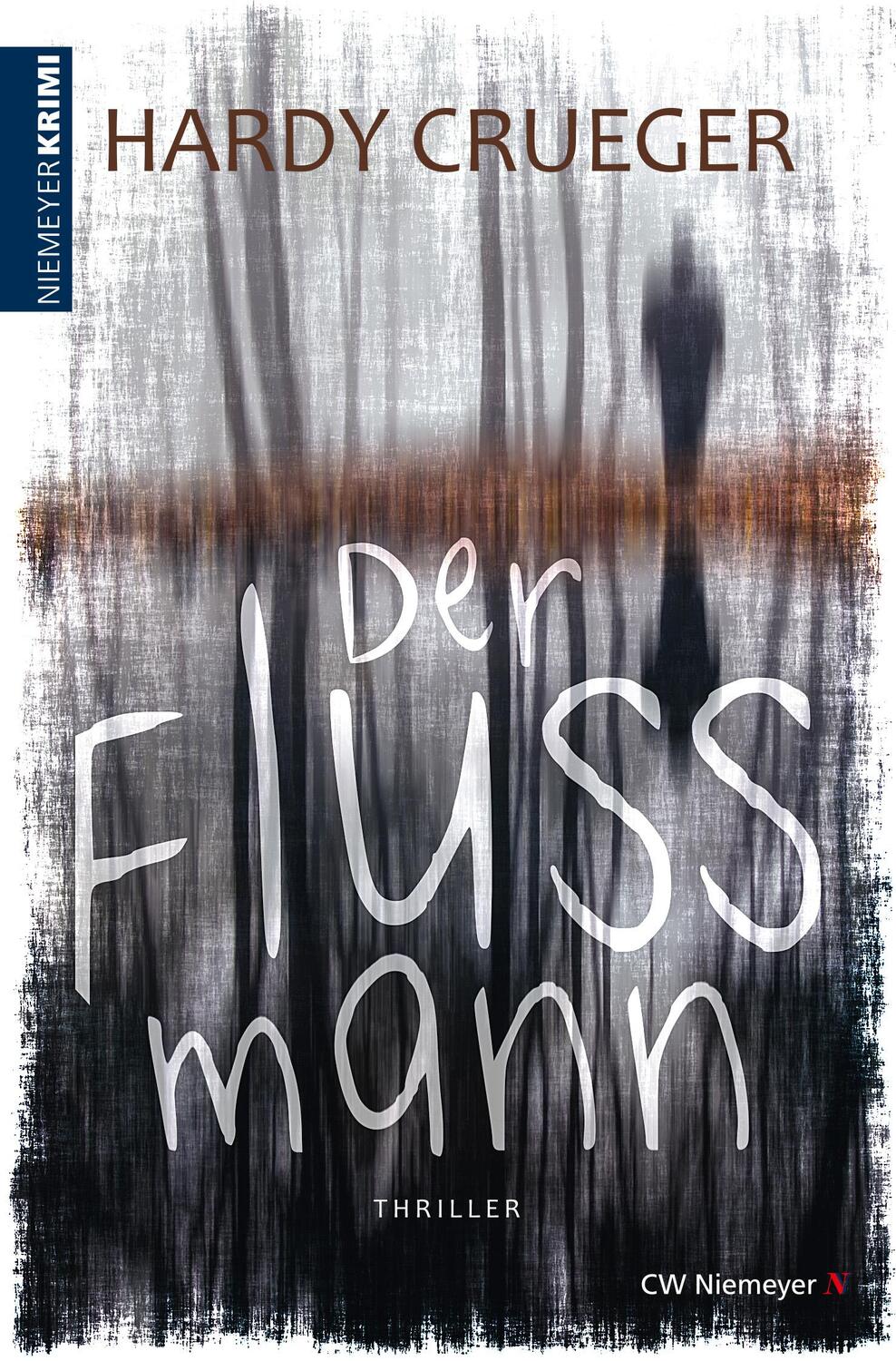 Cover: 9783827193483 | Der Flussmann | Thriller | Hardy Crueger | Taschenbuch | 324 S. | 2023