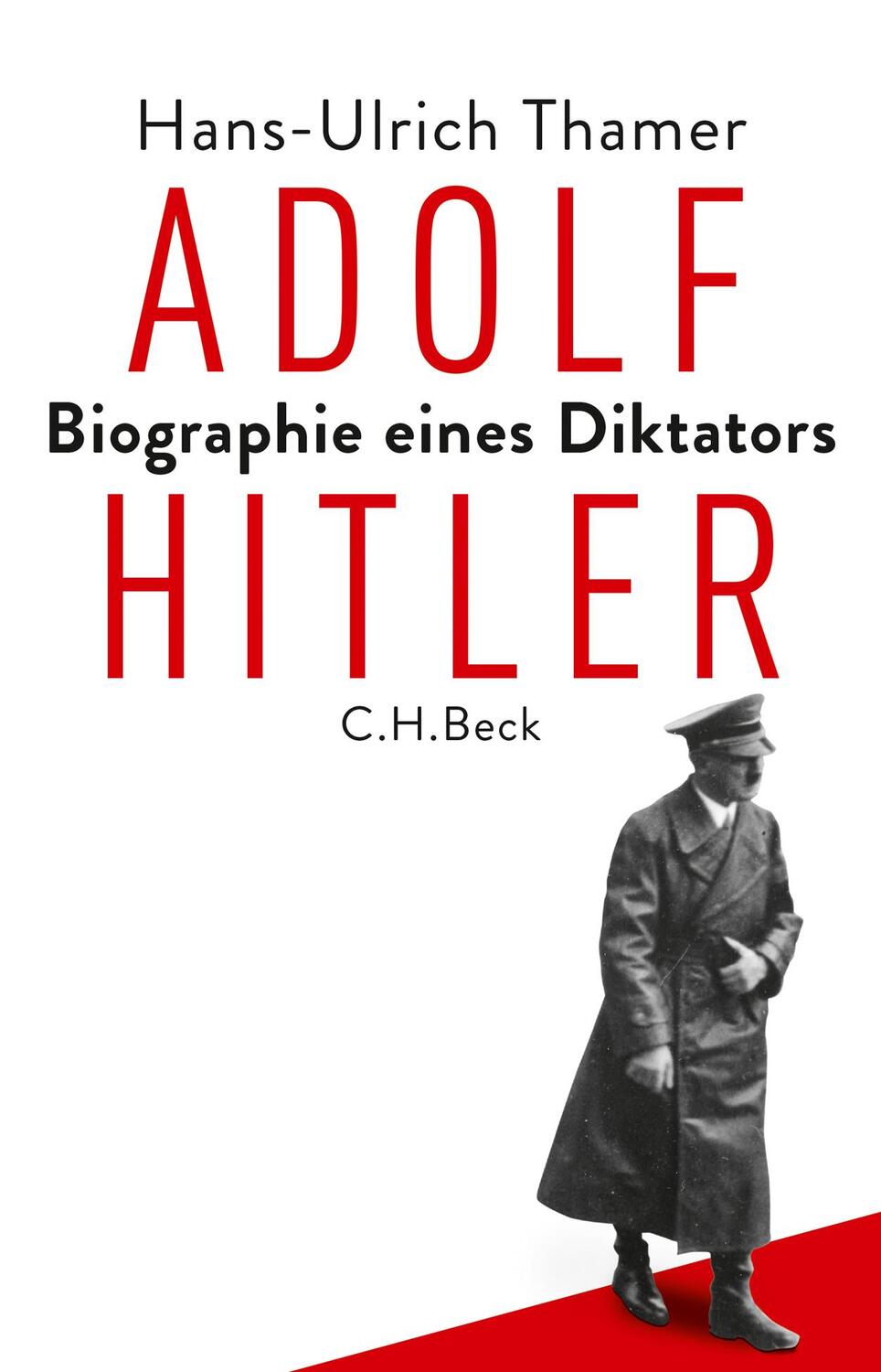 Adolf Hitler - Thamer, Hans-Ulrich