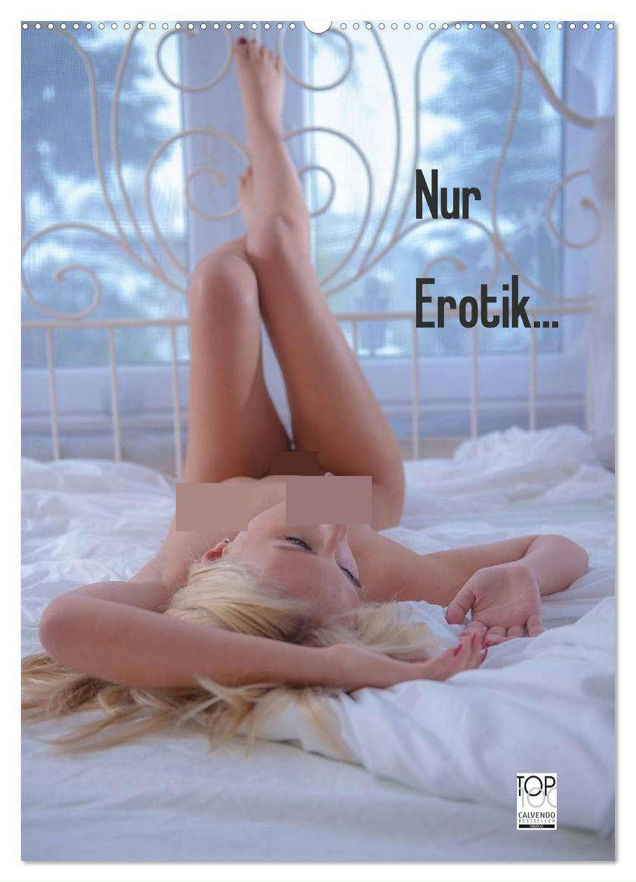 Cover: 9783383399275 | Nur Erotik... (Wandkalender 2024 DIN A2 hoch), CALVENDO Monatskalender