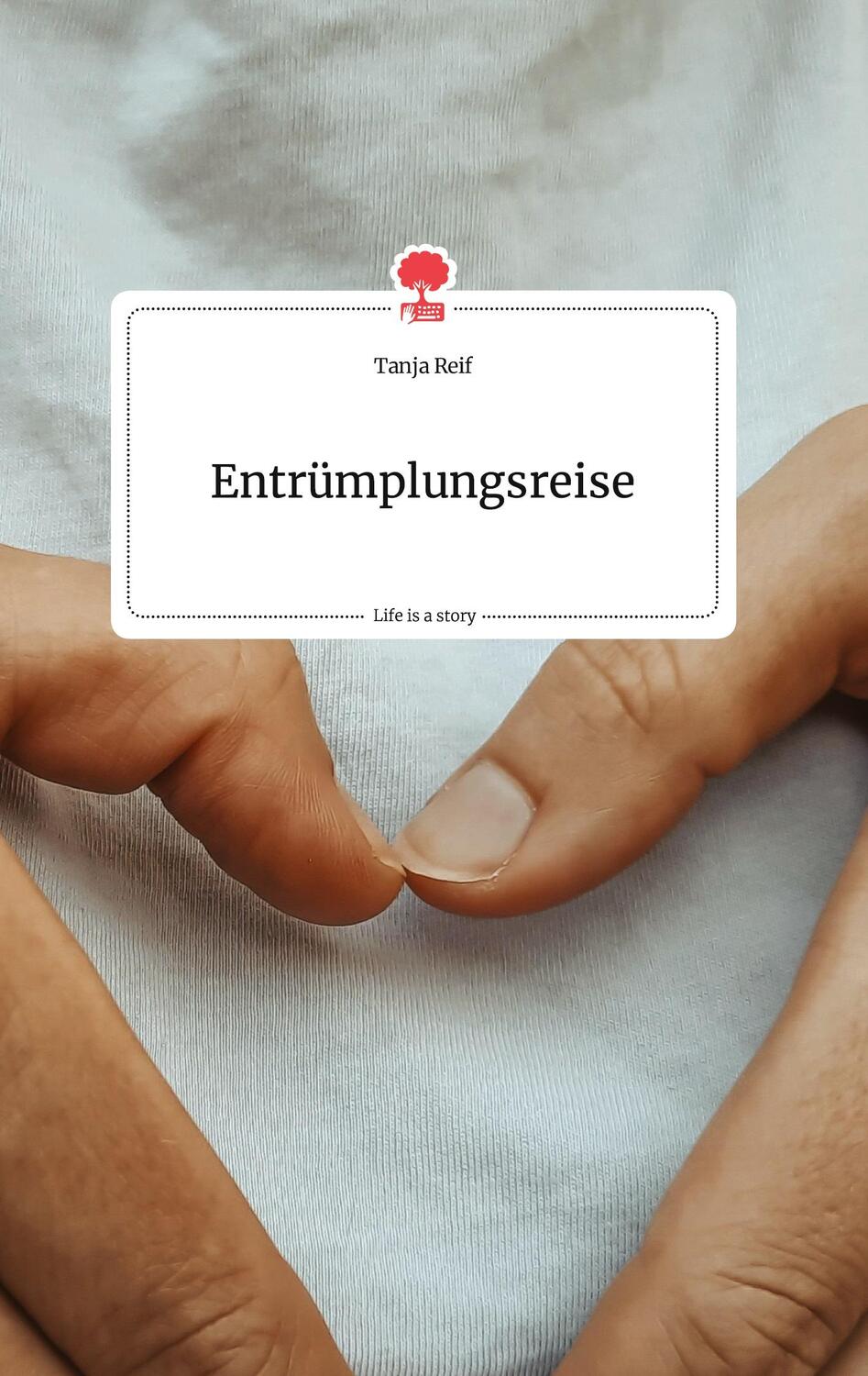 Cover: 9783990875506 | Entrümplungsreise. Life is a Story - story.one | Tanja Reif | Buch