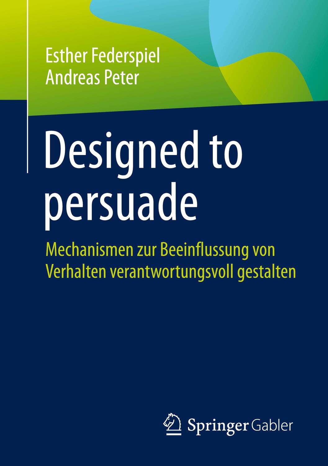 Cover: 9783658419226 | Designed to persuade | Andreas Peter (u. a.) | Taschenbuch | Paperback