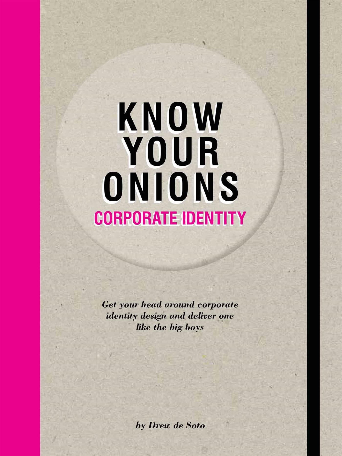 Cover: 9789063695392 | Know Your Onions: Corporate Identity | Drew De Soto | Taschenbuch