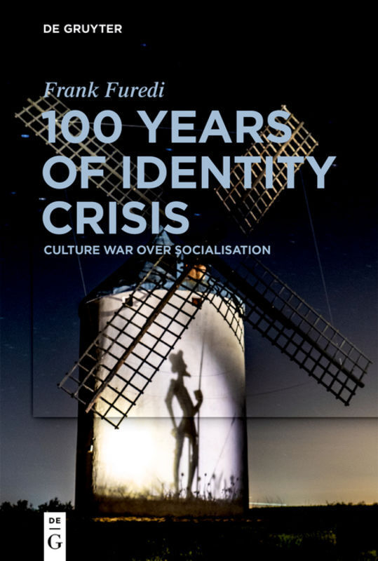 Cover: 9783110705126 | 100 Years of Identity Crisis | Culture War Over Socialisation | Furedi