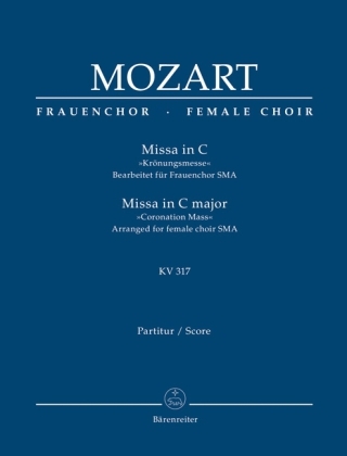 Cover: 9790006535422 | Missa in C »Krönungsmesse« KV 317, Bearbeitet für Frauenchor SSA....