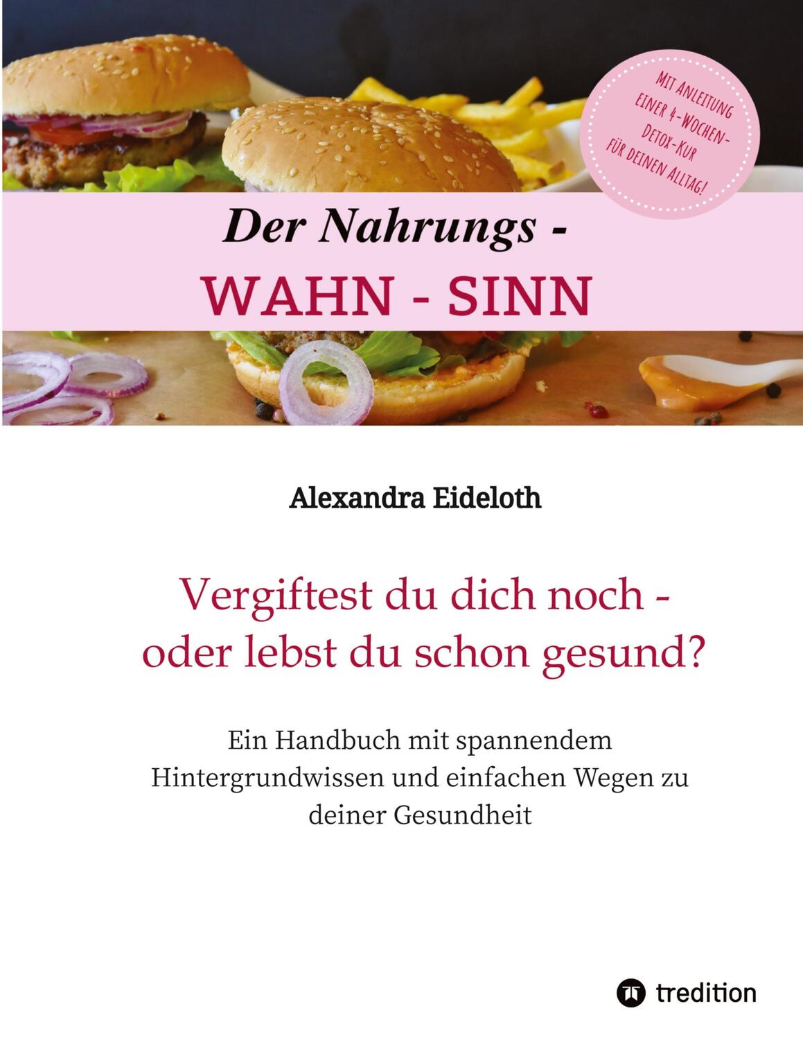 Cover: 9783347968516 | Der Nahrungs-WAHN-SINN! | Alexandra Eideloth | Taschenbuch | Paperback