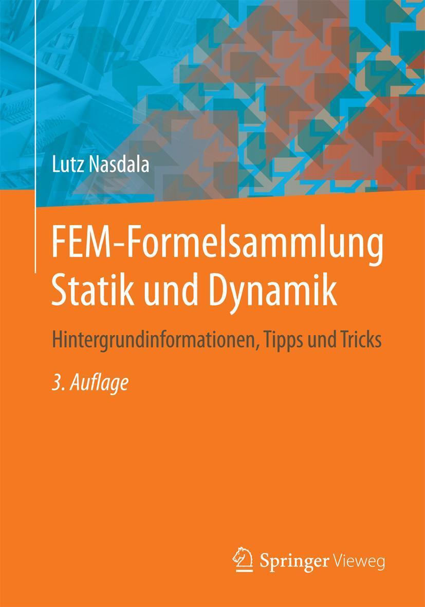 Cover: 9783658066291 | FEM-Formelsammlung Statik und Dynamik | Lutz Nasdala | Taschenbuch