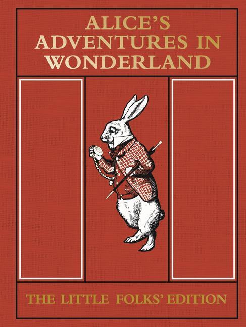 Cover: 9781447277781 | Alice's Adventures in Wonderland: The Little Folks' Edition | Carroll