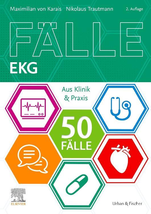 Cover: 9783437439629 | 50 Fälle EKG | Aus Klinik und Praxis | Maximilian von Karais (u. a.)