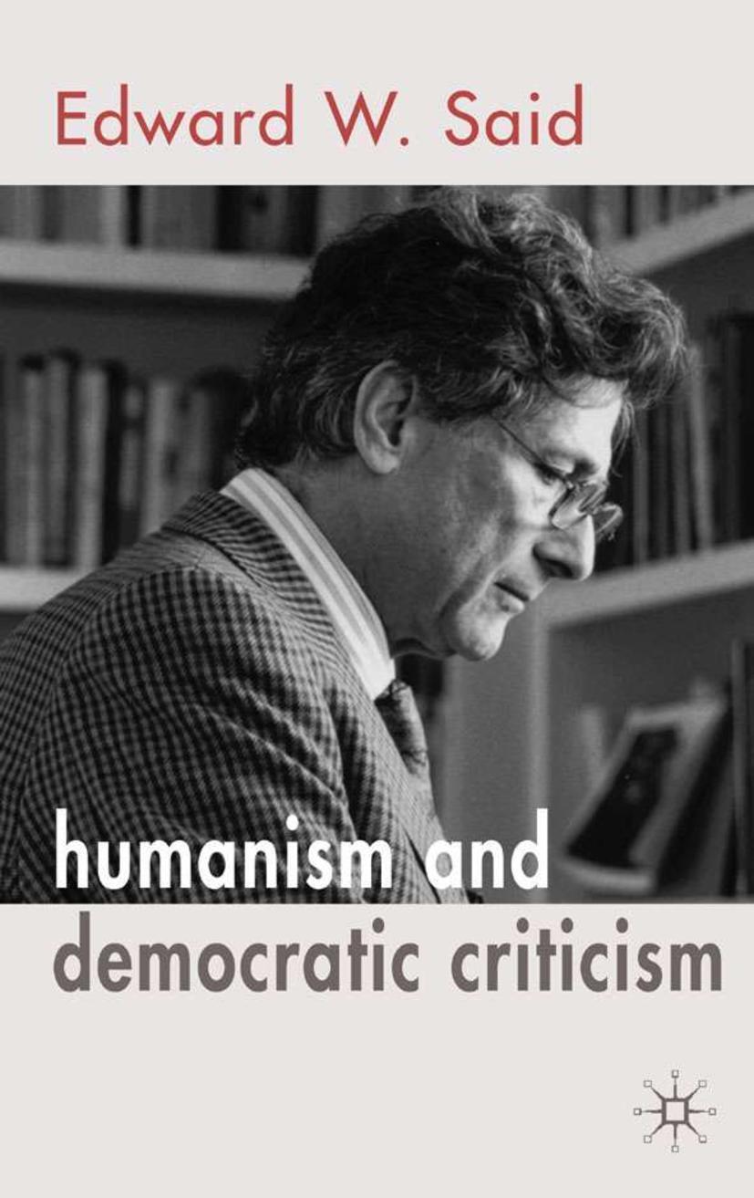 Cover: 9781403947109 | Humanism and Democratic Criticism | E. Said | Taschenbuch | xix | 2004