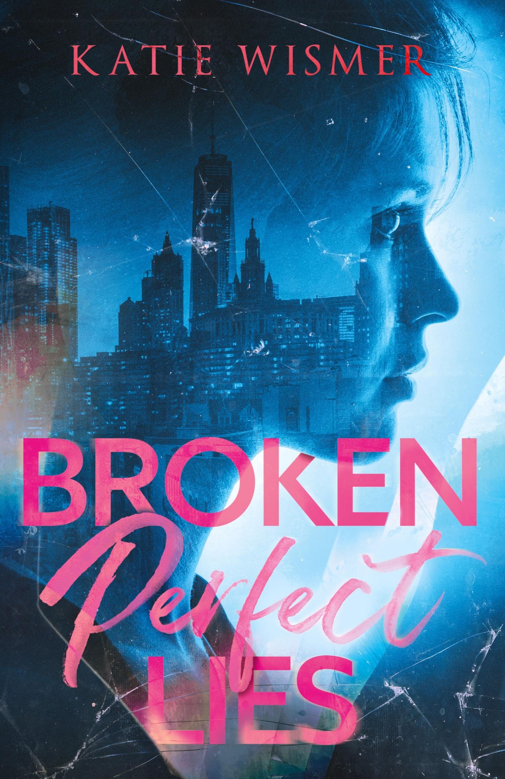 Cover: 9781958458020 | Broken Perfect Lies | Katie Wismer | Taschenbuch | Englisch | 2023