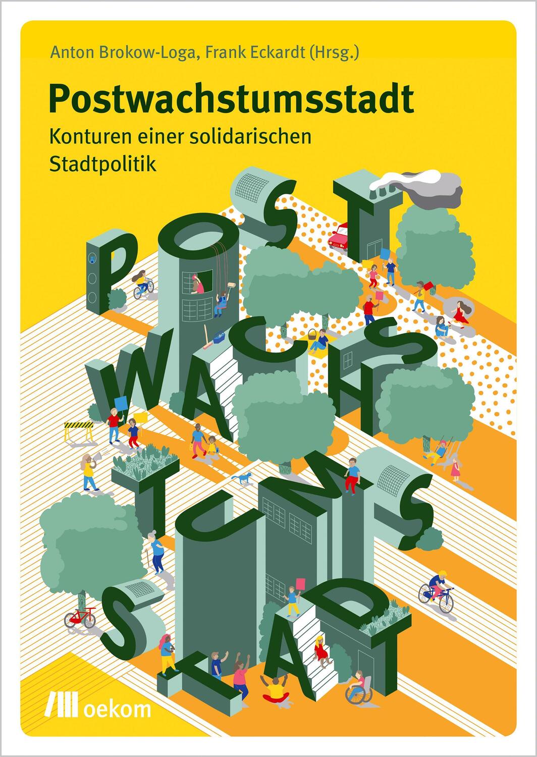 Cover: 9783962381998 | Postwachstumsstadt | Konturen einer solidarischen Stadtpolitik | Buch