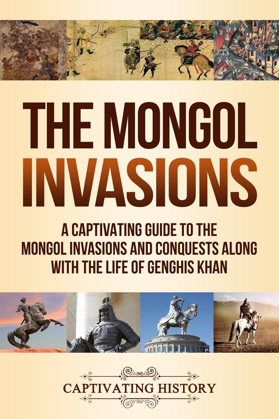 Cover: 9781950924332 | The Mongol Invasions | Captivating History | Taschenbuch | Englisch