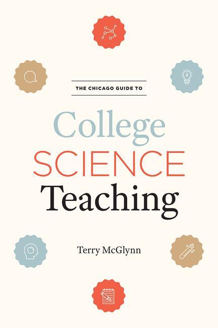 Cover: 9780226542362 | The Chicago Guide to College Science Teaching | Terry McGlynn | Buch