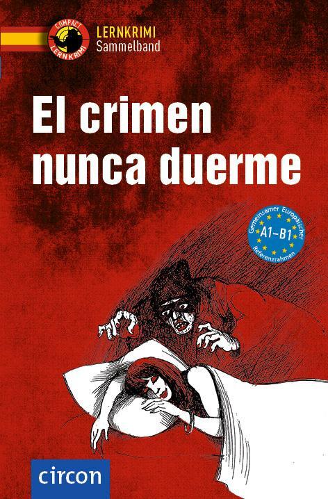 Cover: 9783817429028 | El crimen nunca duerme | Spanisch A1-B1 | María Montes Vicente (u. a.)