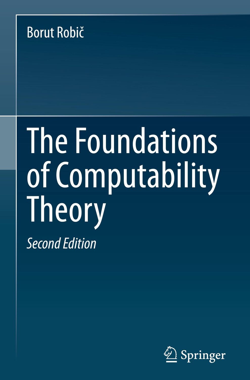 Cover: 9783662624203 | The Foundations of Computability Theory | Borut Robi¿ | Buch | xxi