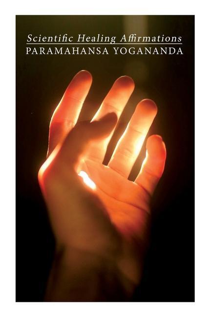 Cover: 9788027342846 | Scientific Healing Affirmations | Paramahansa Yogananda | Taschenbuch