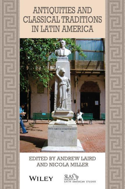 Cover: 9781119559337 | Antiquities and Classical Traditions in Latin America | Laird (u. a.)