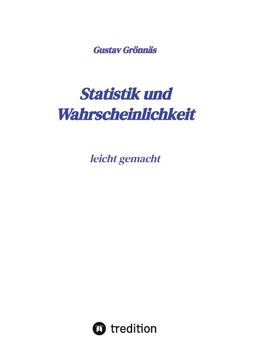 Cover: 9783384104076 | Statistik und Wahrscheinlichkeit | leicht gemacht | Gustav Grönnäs