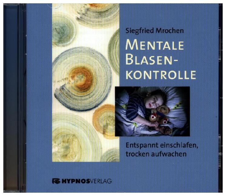 Cover: 9783933569172 | Mentale Blasenkontrolle, 1 Audio-CD, 1 Audio-CD | Siegfried Mrochen