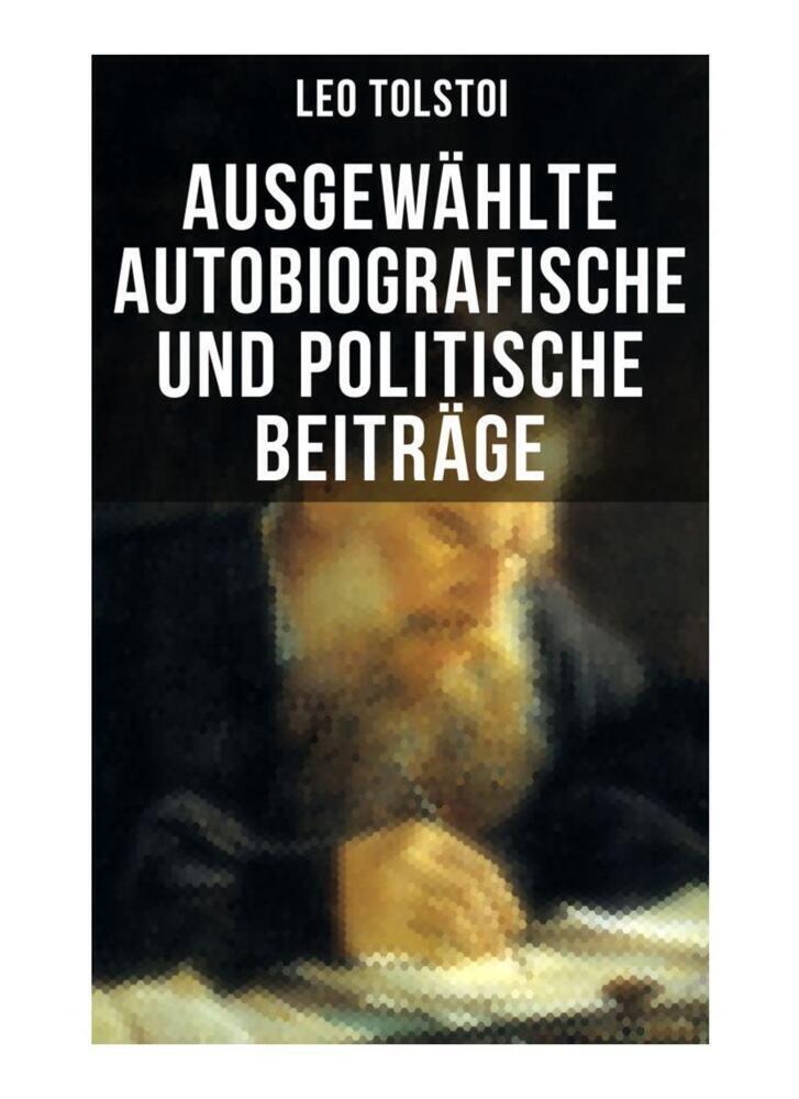 Cover: 9788027254255 | Ausgewählte autobiografische und politische Beiträge | Leo N. Tolstoi