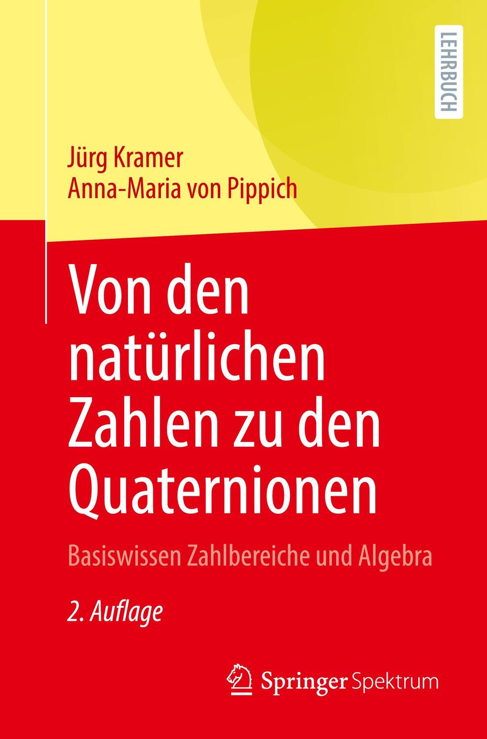 Cover: 9783658366209 | Von den natürlichen Zahlen zu den Quaternionen | Kramer | Taschenbuch