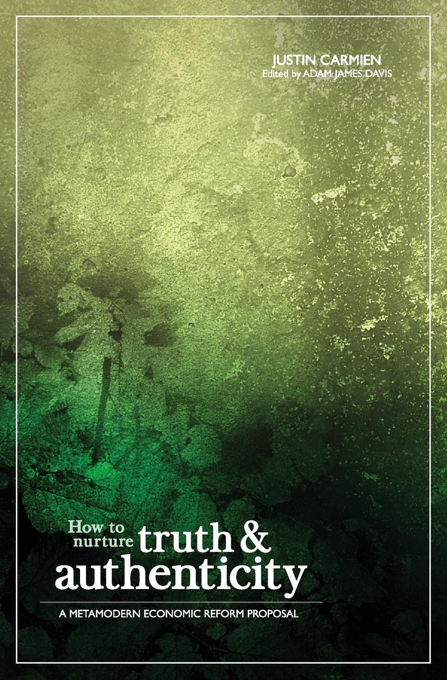 Cover: 9780645212679 | How to Nurture Truth and Authenticity | Justin Carmien | Taschenbuch