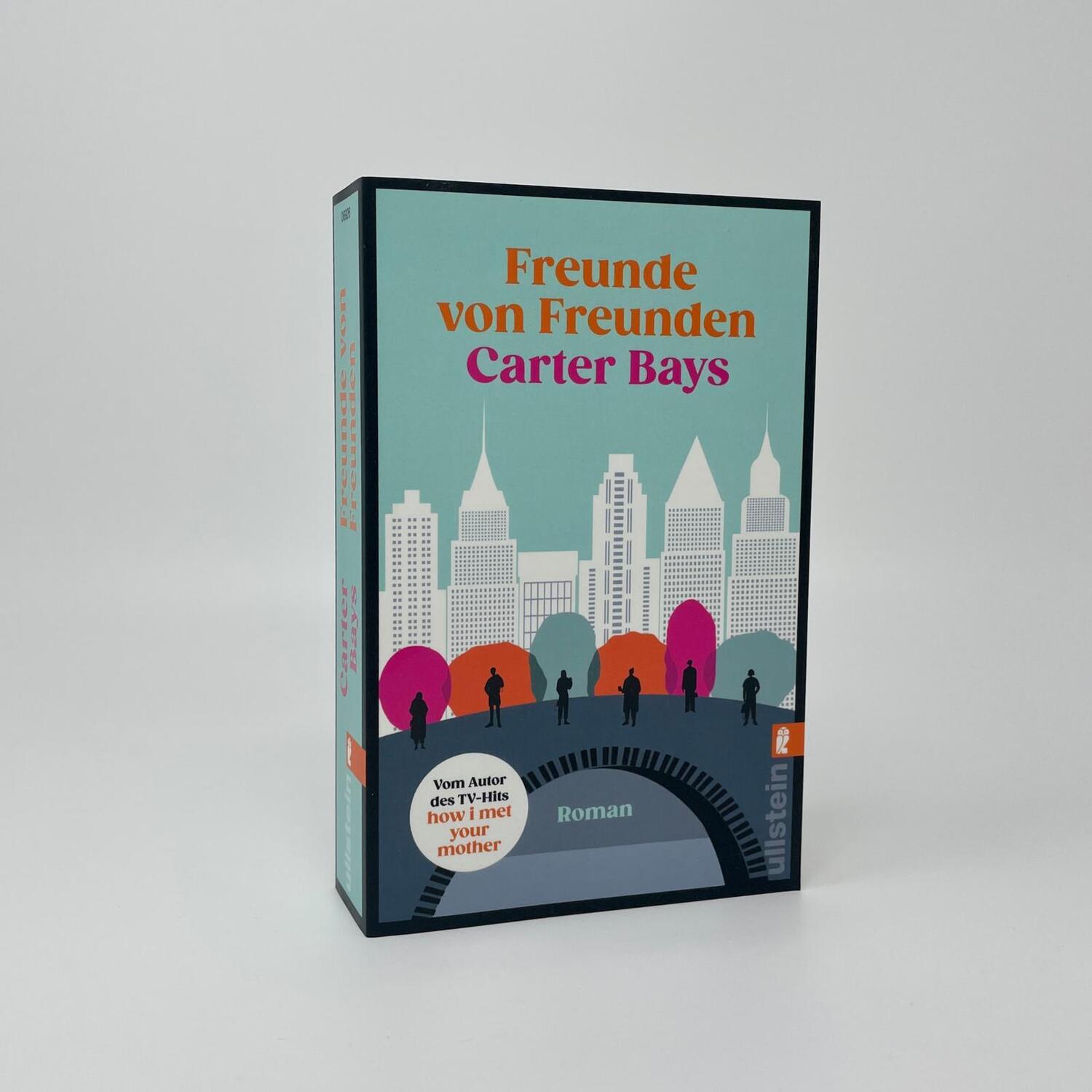 Bild: 9783548069265 | Freunde von Freunden | Carter Bays | Taschenbuch | 576 S. | Deutsch