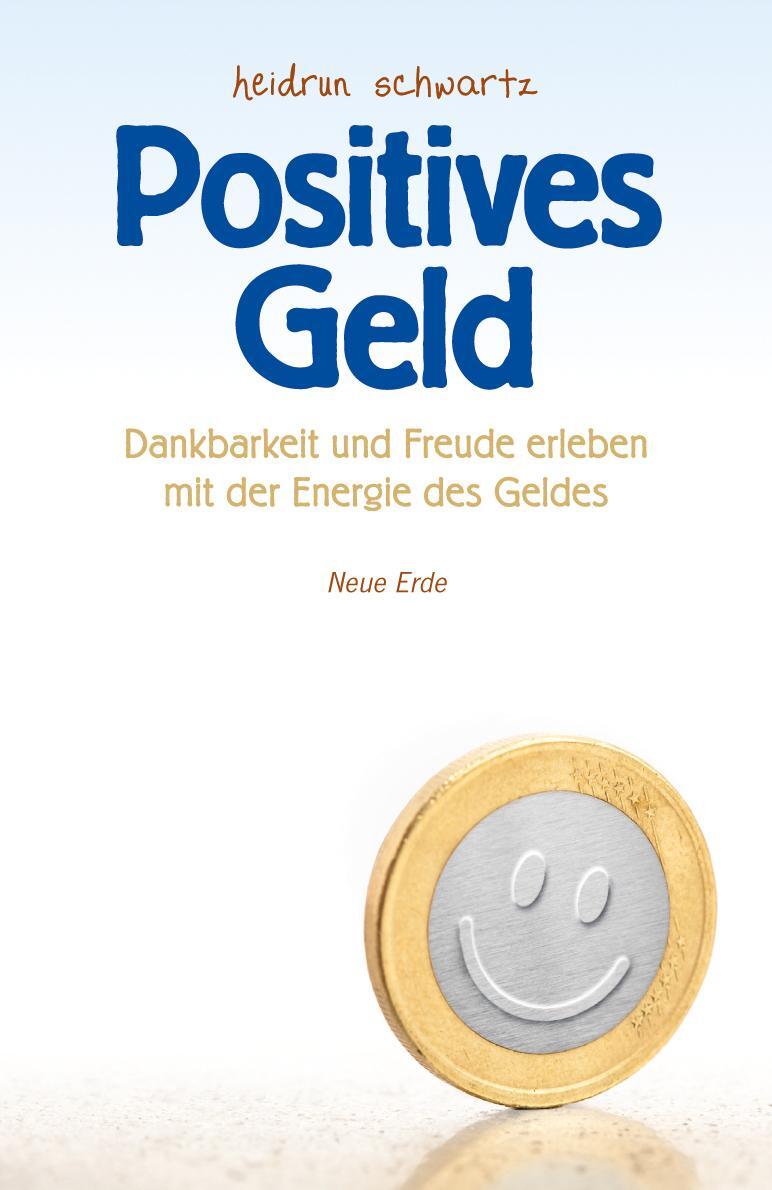 Cover: 9783890606071 | Positives Geld | Heidrun Schwartz | Buch | Deutsch | 2012