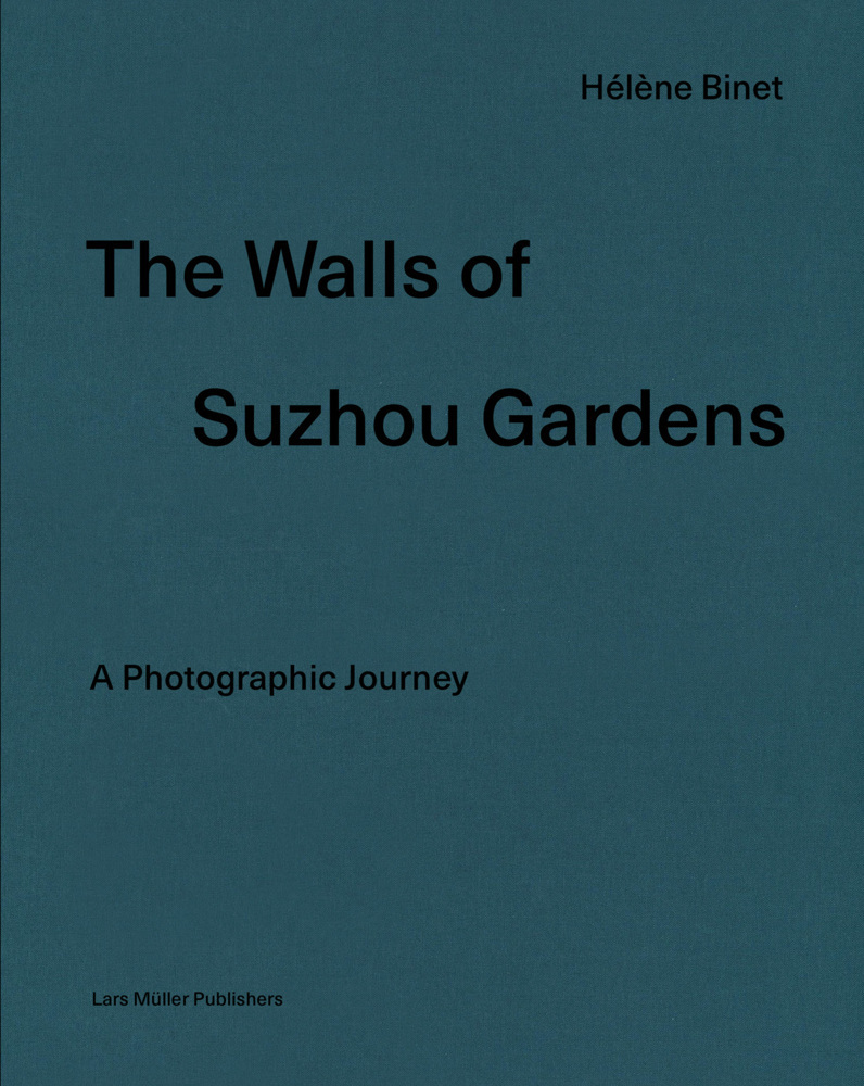 Cover: 9783037786604 | The Walls of Suzhou Gardens | A Photographic Journey | Pallasmaa