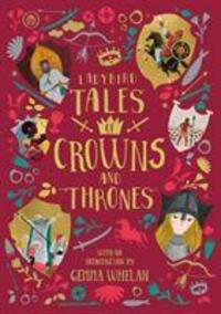 Cover: 9780241413586 | Ladybird Tales of Crowns and Thrones | Yvonne Battle-Felton (u. a.)