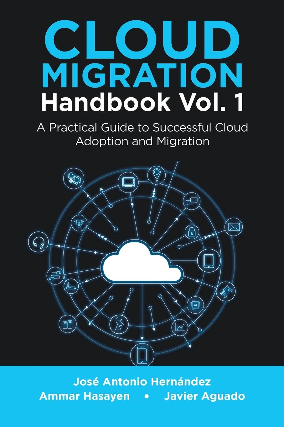 Cover: 9781684709212 | Cloud Migration Handbook Vol. 1 | José Antonio Hernández (u. a.)