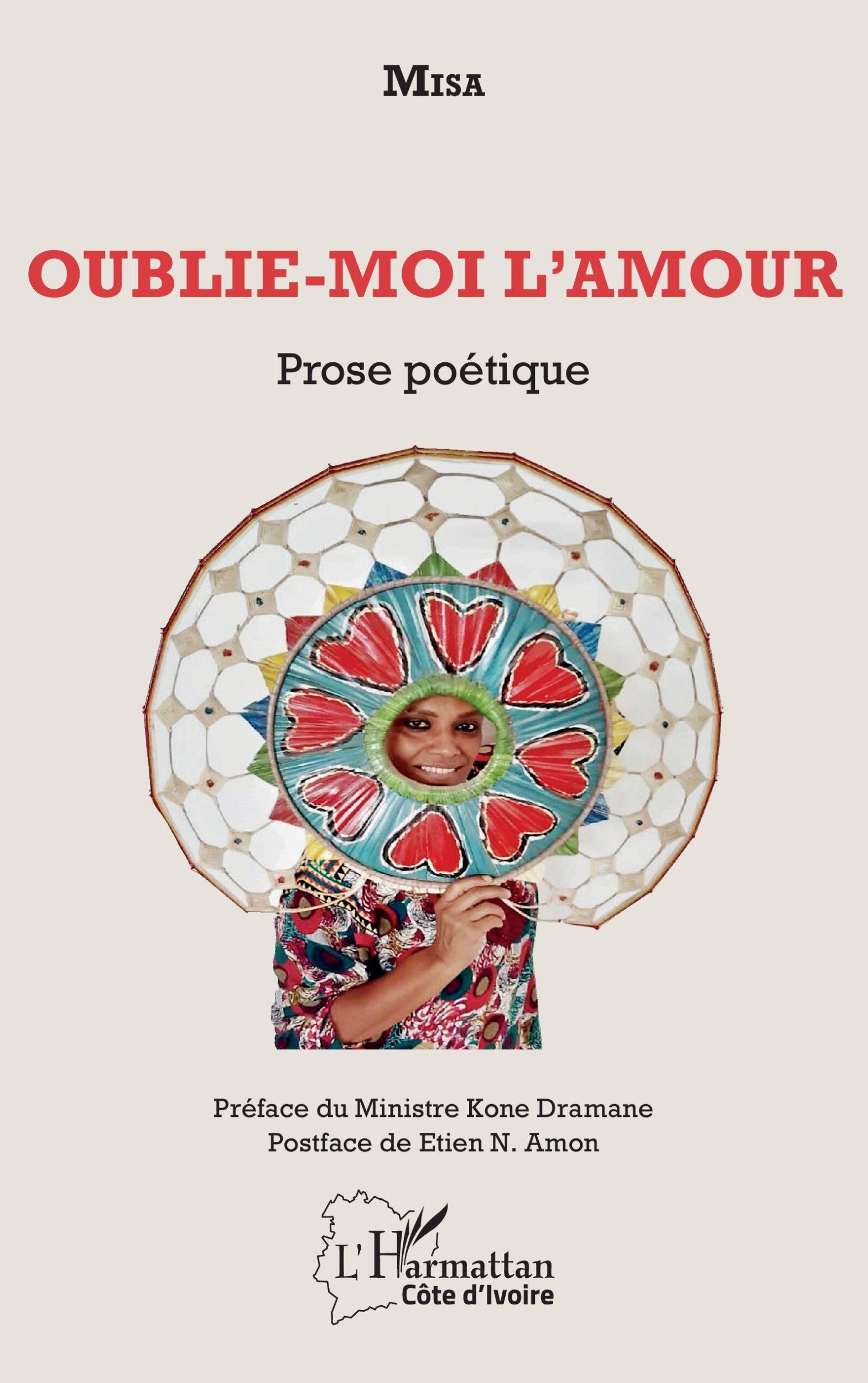 Cover: 9782343246291 | Oublie-moi l'amour | Prose poétique | Misa | Taschenbuch | Paperback