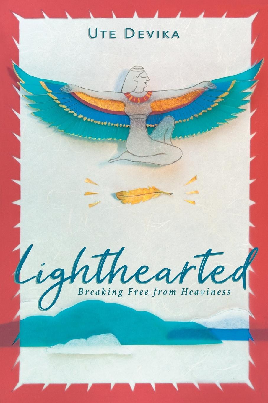 Cover: 9781982233235 | Lighthearted | Breaking Free from Heaviness | Ute Devika | Taschenbuch