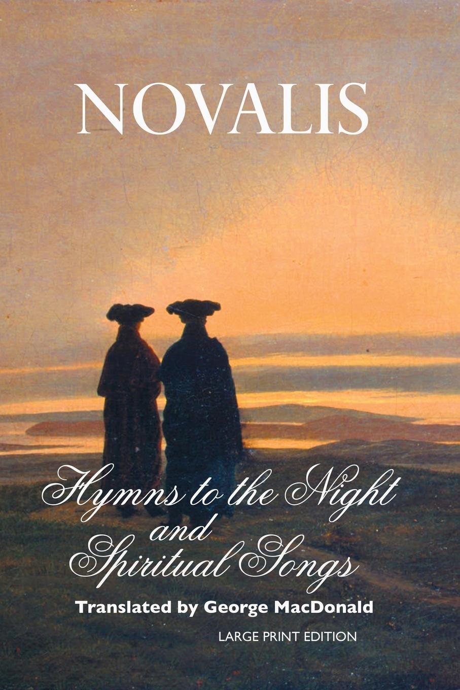 Cover: 9781861716880 | HYMNS TO THE NIGHT AND SPIRITUAL SONGS | LARGE PRINT EDITION | Novalis