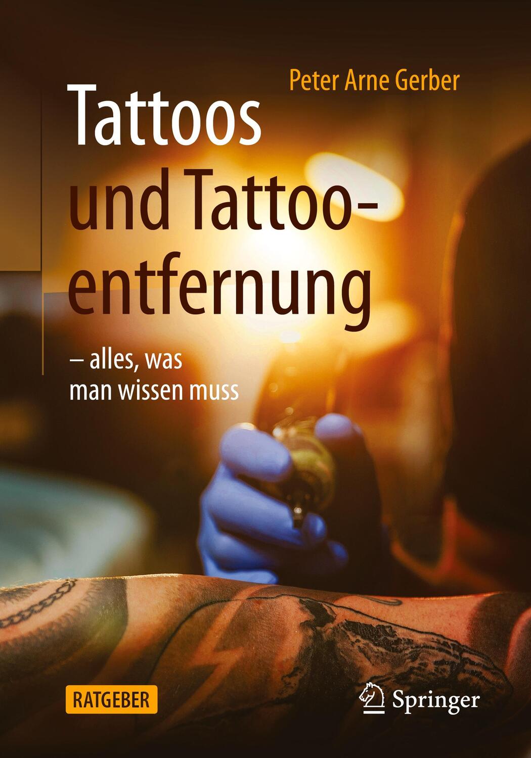 Cover: 9783662625590 | Tattoos und Tattooentfernung | -alles, was man wissen muss | Gerber