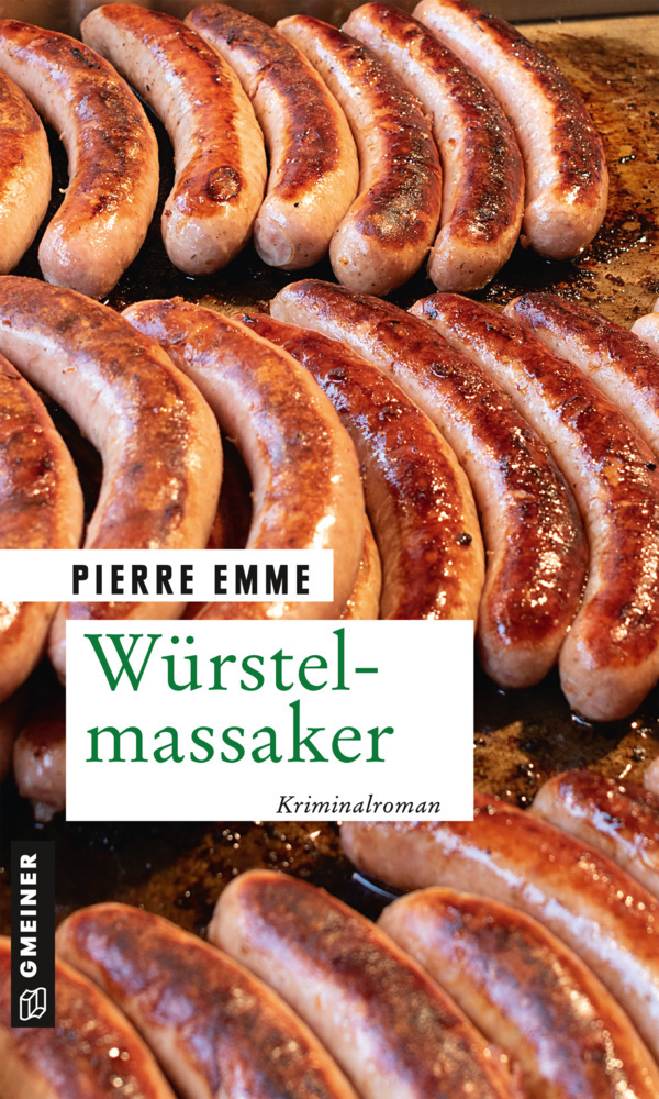 Cover: 9783839227732 | Würstelmassaker | Palinskis vierter Fall | Pierre Emme | Taschenbuch