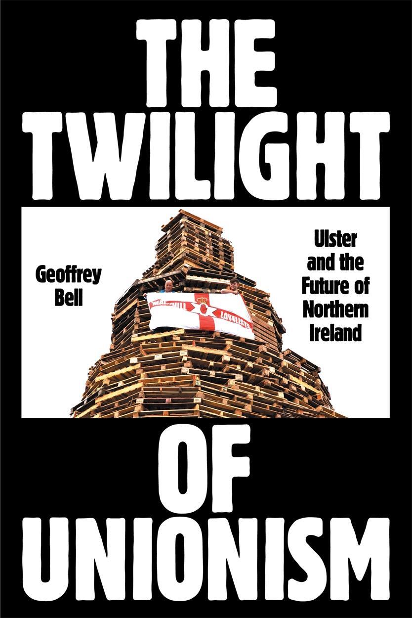 Cover: 9781839766930 | The Twilight of Unionism | Ulster and the Future of Northern Ireland