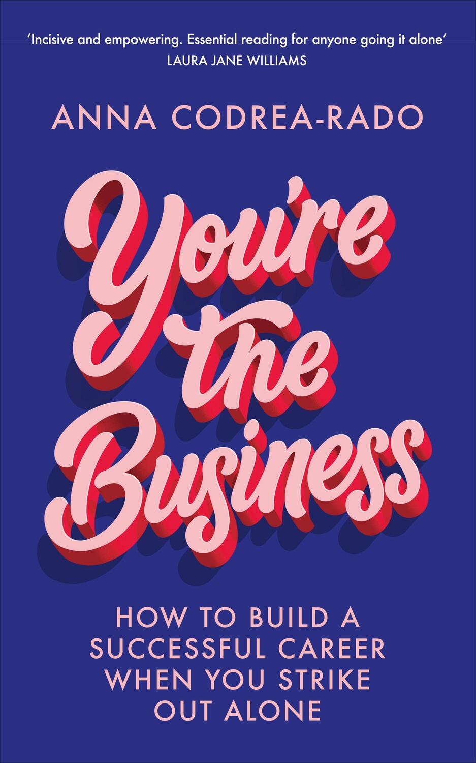 Cover: 9780753558652 | You're the Business | Anna Codrea-Rado | Taschenbuch | Englisch | 2021