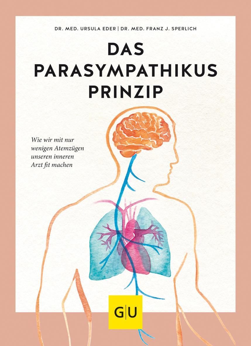 Cover: 9783833870880 | Das Parasympathikus-Prinzip | Ursula Eder (u. a.) | Taschenbuch | 2019