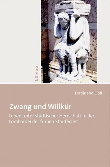 Cover: 9783205784999 | Zwang und Willkür | Ferdinand Opll | Buch | 274 S. | Deutsch | 2010