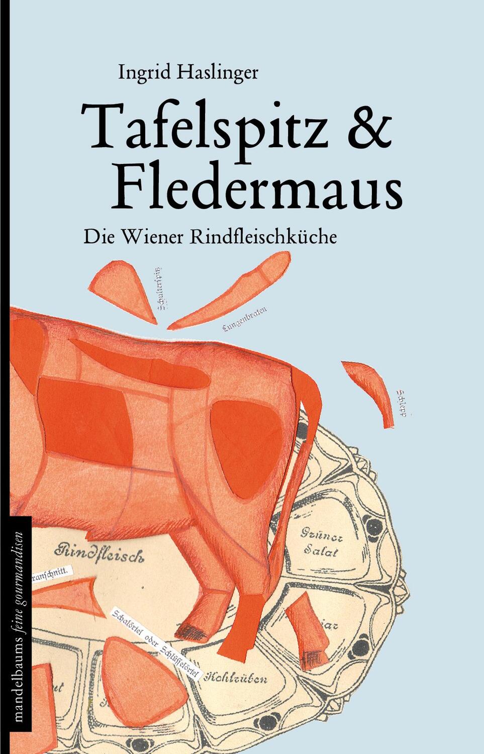 Cover: 9783854764656 | Tafelspitz & Fledermaus | Die Wiener Rindfleischküche | Haslinger