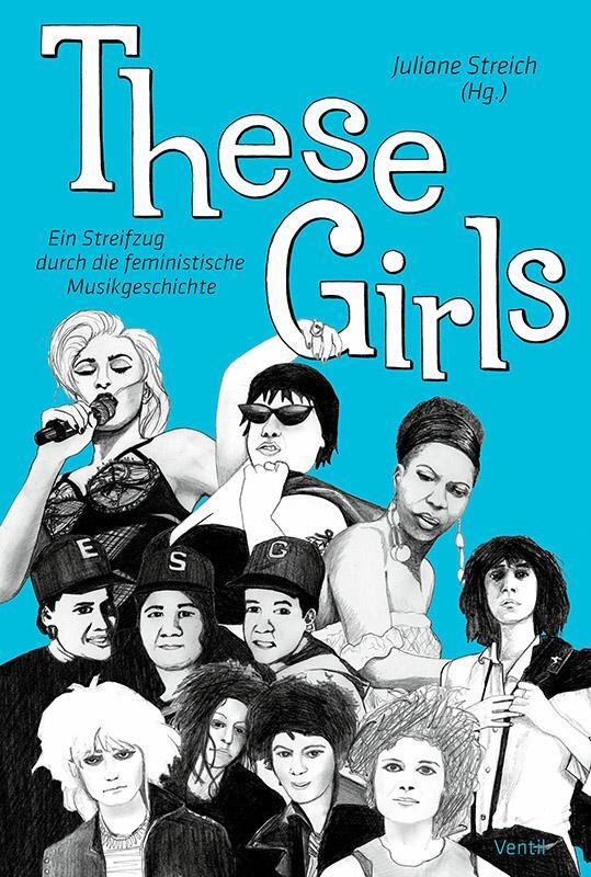 Cover: 9783955751180 | These Girls | Ein Streifzug durch die feministische Musikgeschichte