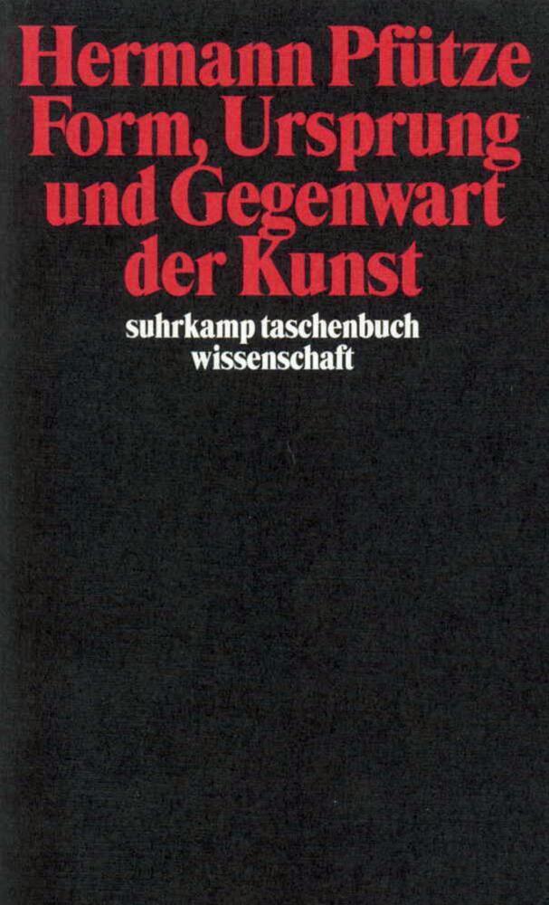 Cover: 9783518290170 | Form, Ursprung und Gegenwart der Kunst | Hermann Pfütze | Taschenbuch