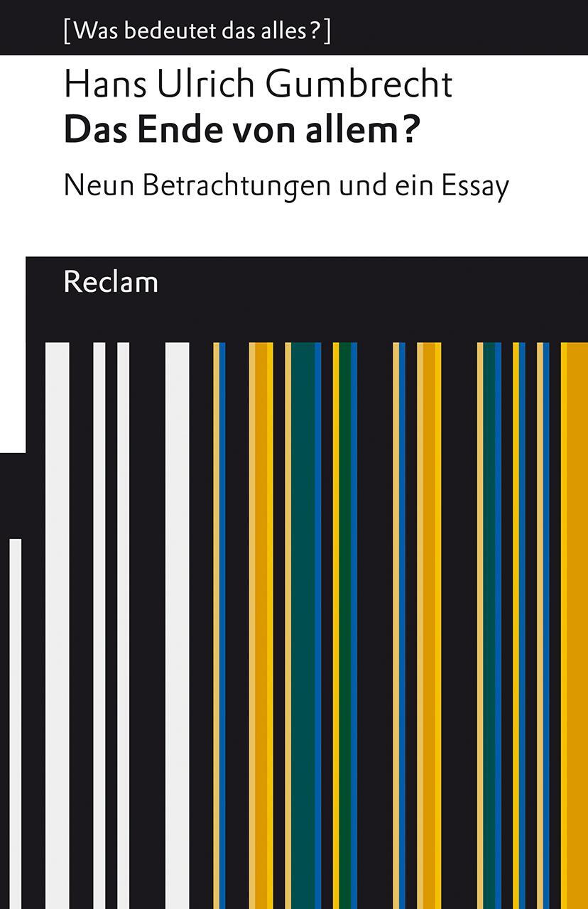 Cover: 9783150142790 | Das Ende von allem? | Hans Ulrich Gumbrecht | Taschenbuch | Broschiert
