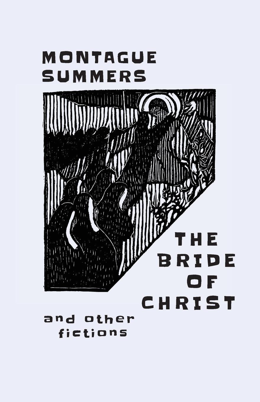 Cover: 9781645250395 | The Bride of Christ | and Other Fictions | Montague Summers | Buch