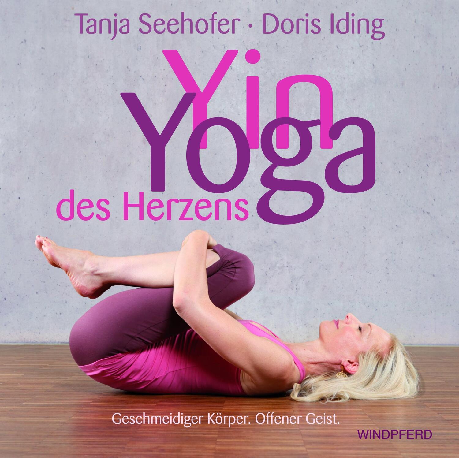 Cover: 9783864100680 | Yin-Yoga des Herzens | Geschmeidiger Körper. Offener Geist. | Buch