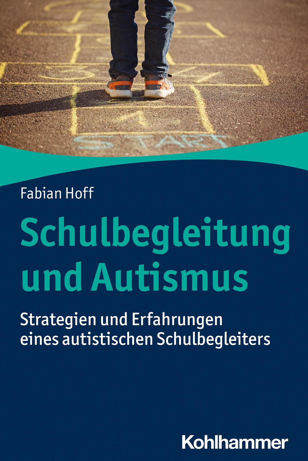 Cover: 9783170418295 | Schulbegleitung und Autismus | Fabian Hoff | Taschenbuch | Deutsch